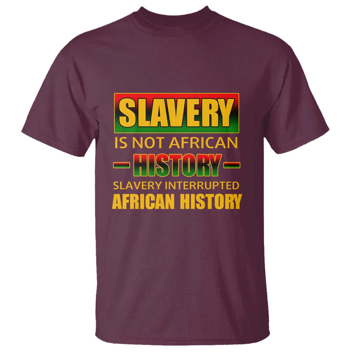 slavery-is-not-african-history-t-shirt