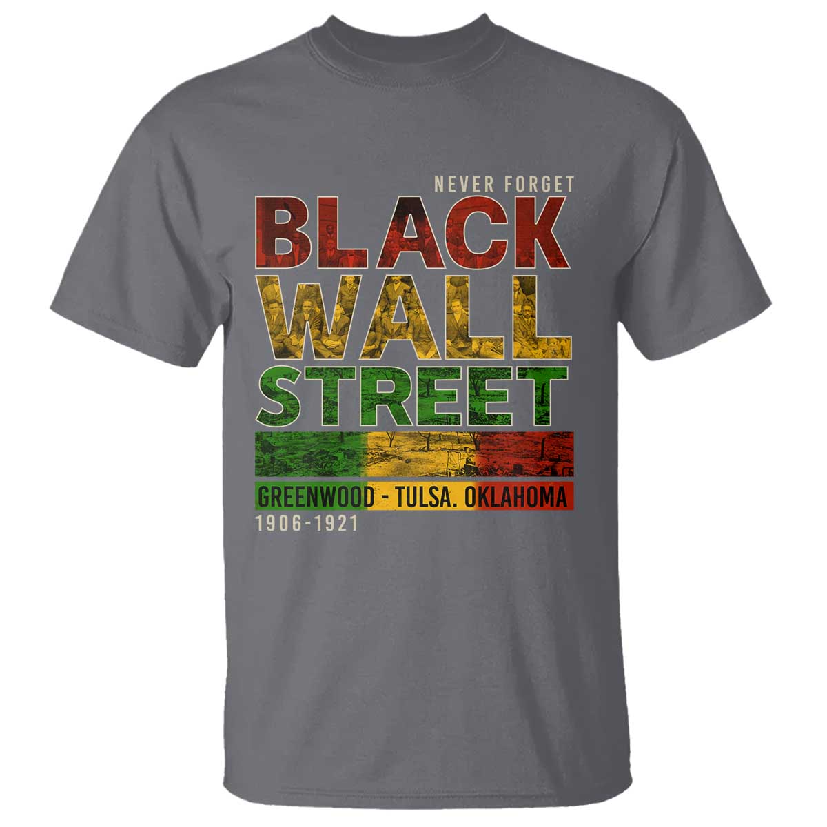 never-forget-black-wall-street-t-shirt-greenwood-tulsa-oklahoma-black-history
