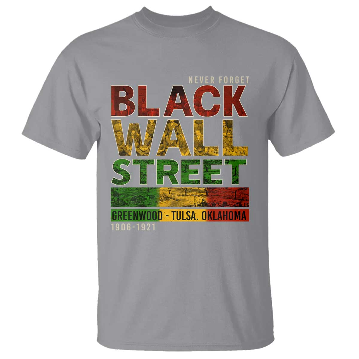 never-forget-black-wall-street-t-shirt-greenwood-tulsa-oklahoma-black-history