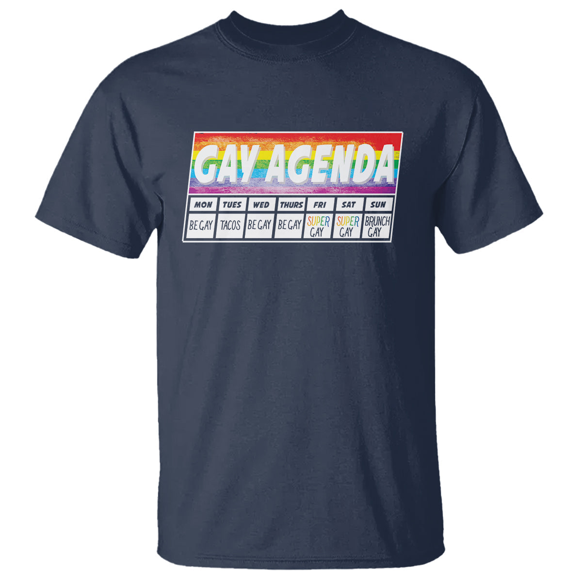 funny-gay-agenda-weekly-schedule-pride-lgbt-pride-t-shirt-2