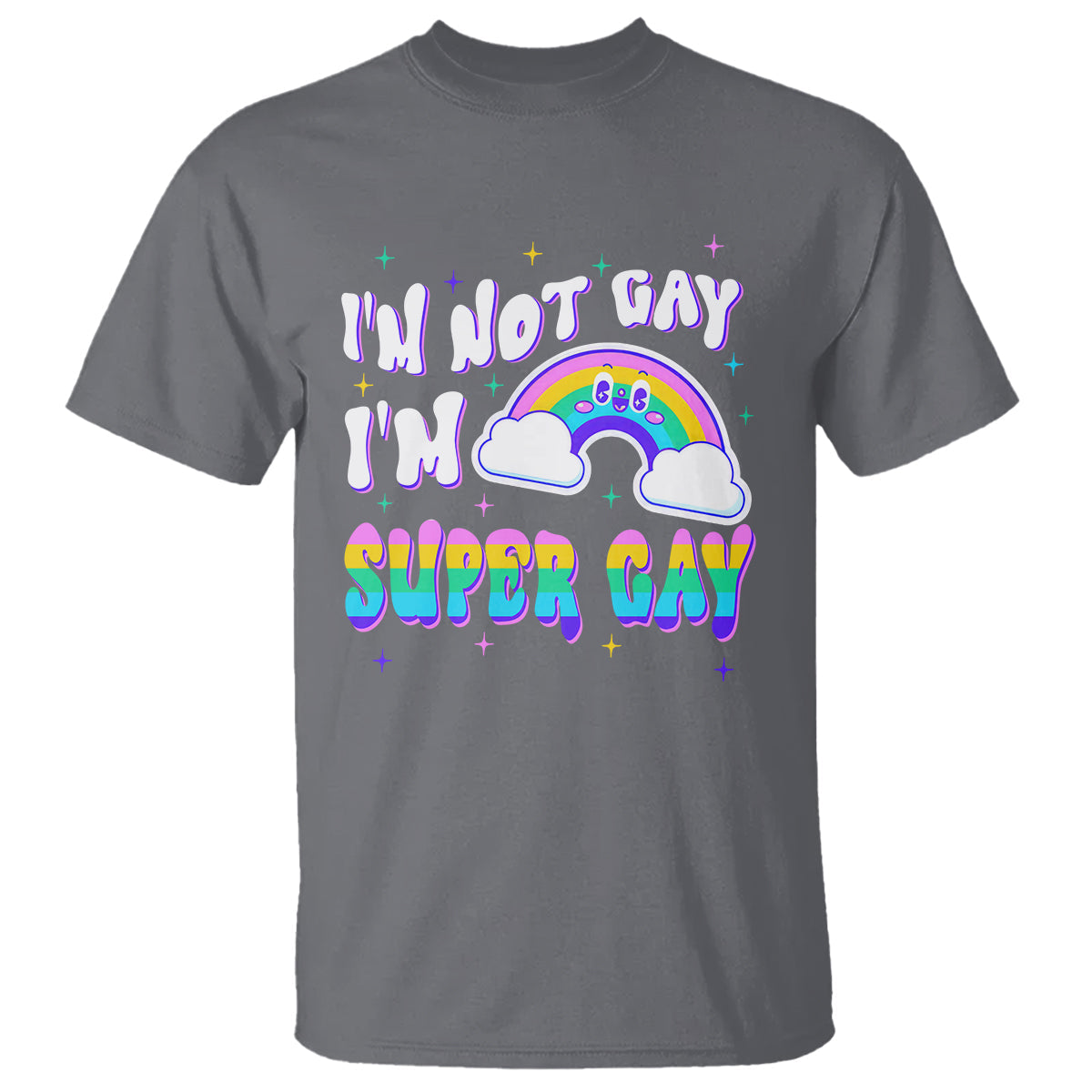 funny-lgbt-pride-t-shirt-im-not-gay-im-super-gay-cute-rainbow-1