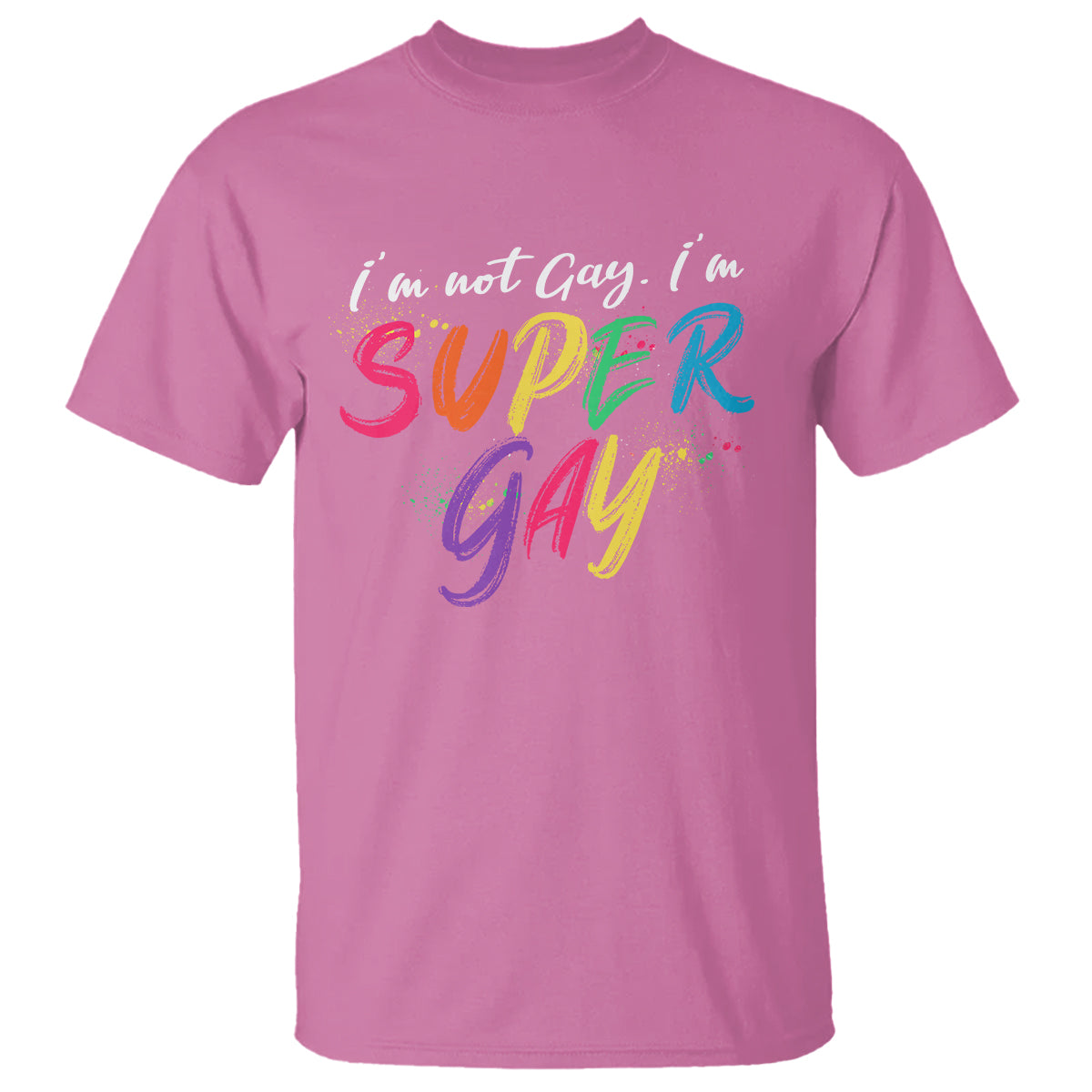 funny-lgbt-pride-t-shirt-im-not-gay-im-super-gay-1