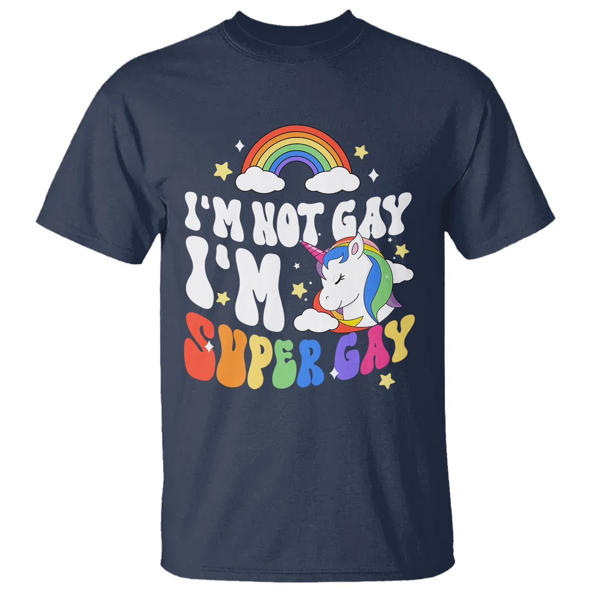 funny-lgbt-pride-t-shirt-im-not-gay-im-super-gay-cute-unicorn-rainbow-2