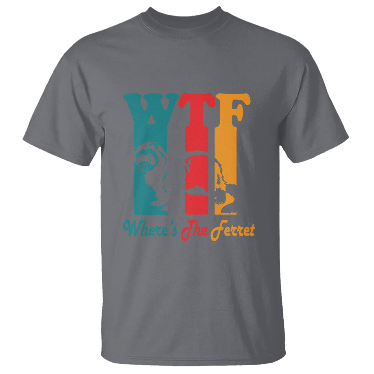 wtf-wheres-the-ferret-funny-t-shirt