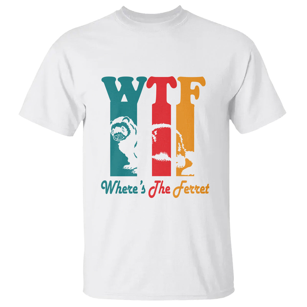 wtf-wheres-the-ferret-funny-t-shirt