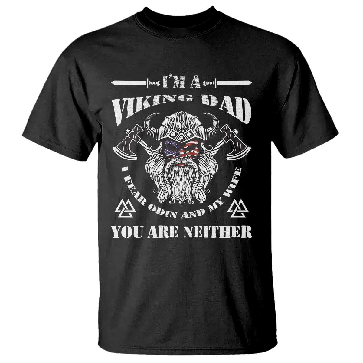 viking-dad-t-shirt-i-fear-odin-and-my-wife