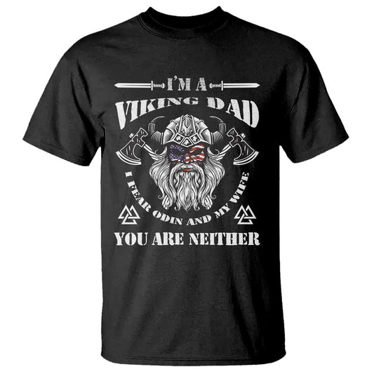 viking-dad-t-shirt-i-fear-odin-and-my-wife