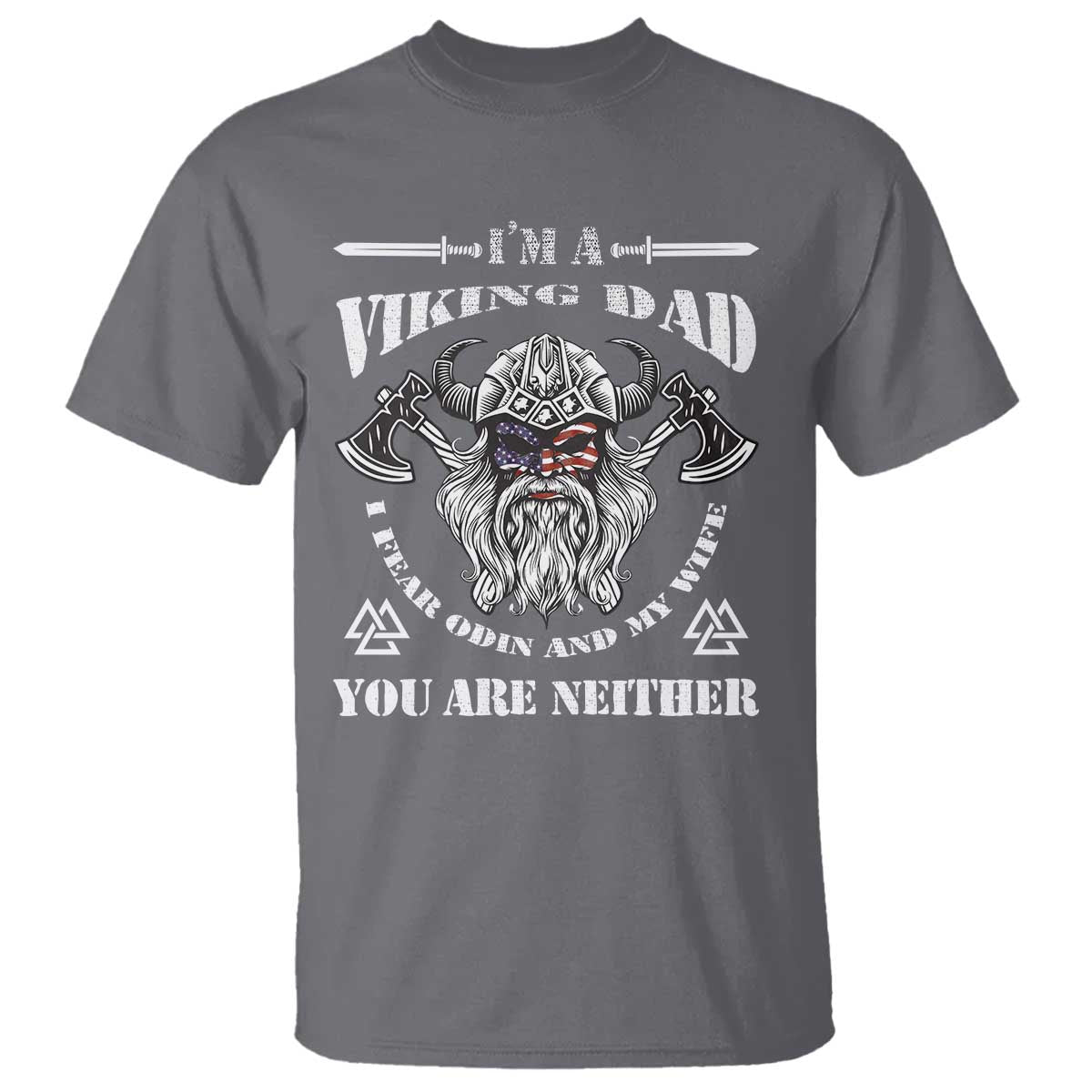 viking-dad-t-shirt-i-fear-odin-and-my-wife
