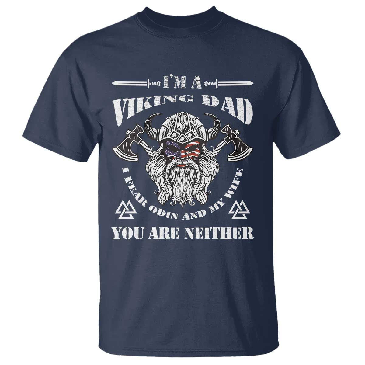 viking-dad-t-shirt-i-fear-odin-and-my-wife