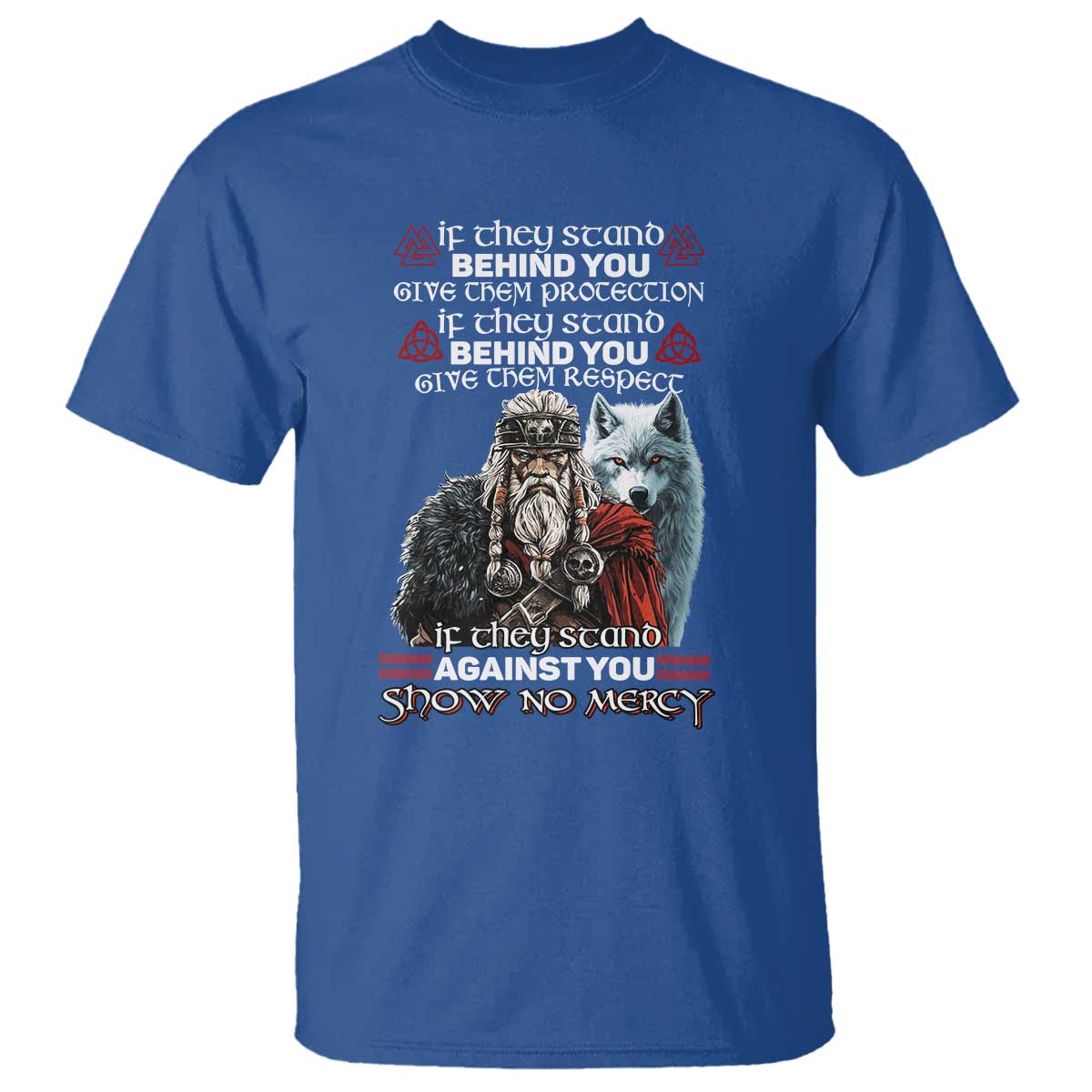 viking-t-shirt-if-they-stand-against-you-show-no-mercy