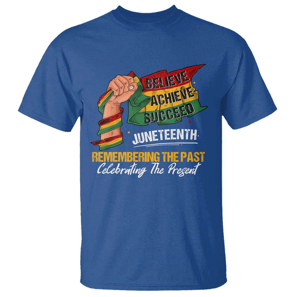 juneteenth-t-shirt-believe-achieve-succeed-remembering-the-past-celebrationg-the-present