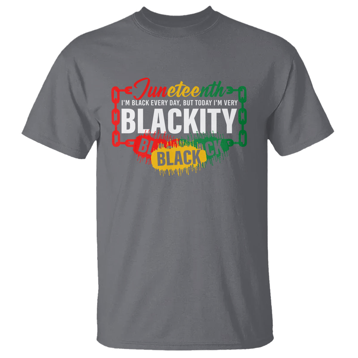juneteenth-t-shirt-im-black-everyday-but-today-im-blackity