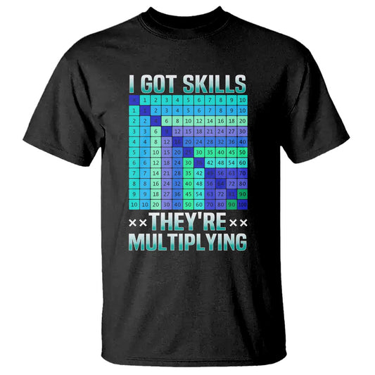 math-lover-t-shirt-i-got-skills-theyre-multiplying