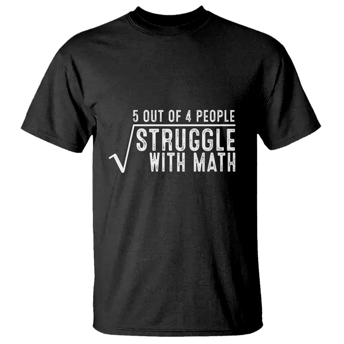 funny-5-of-4-people-struggle-with-math-t-shirt