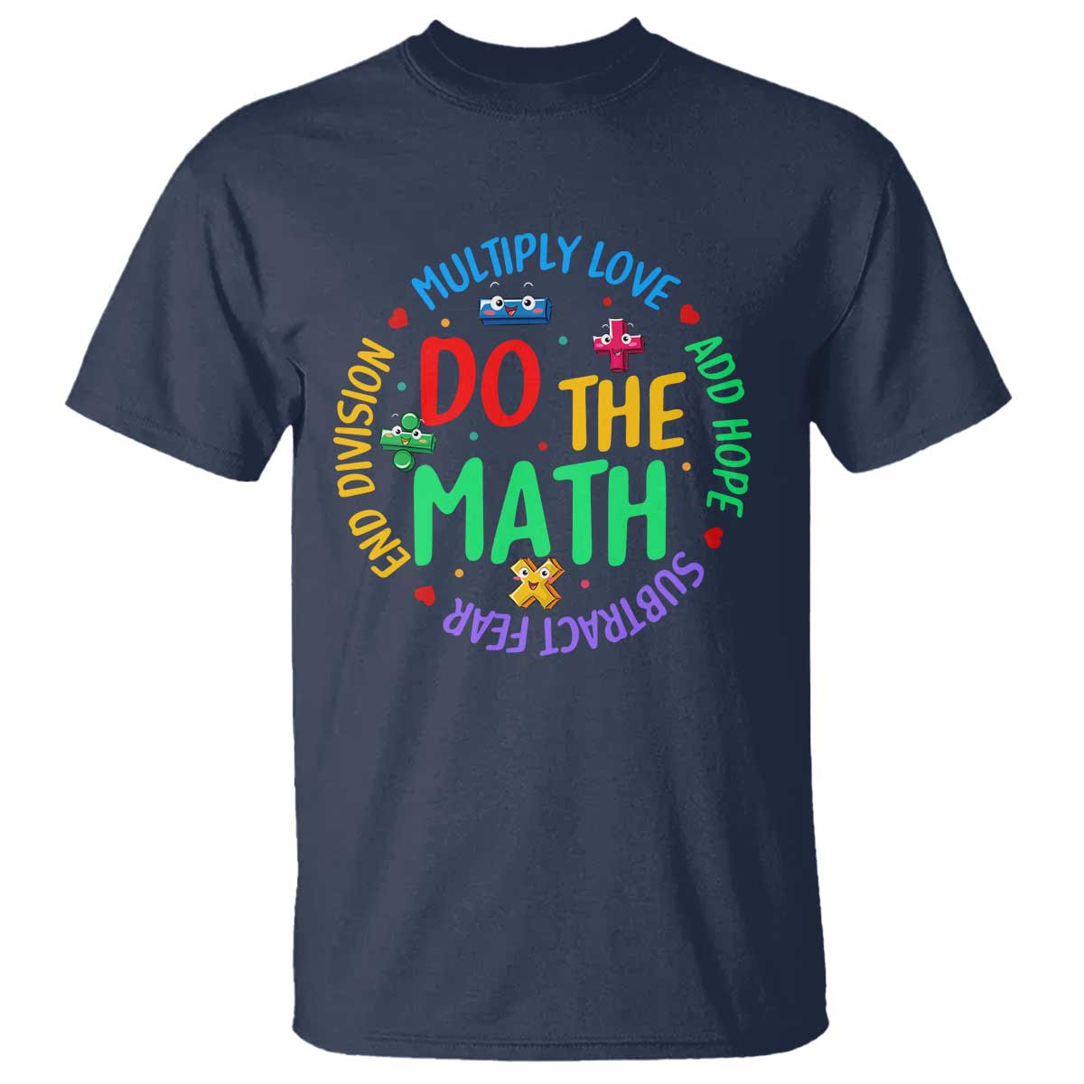 do-the-math-test-day-t-shirt-multiply-love-add-hope-subtract-fear-end-division