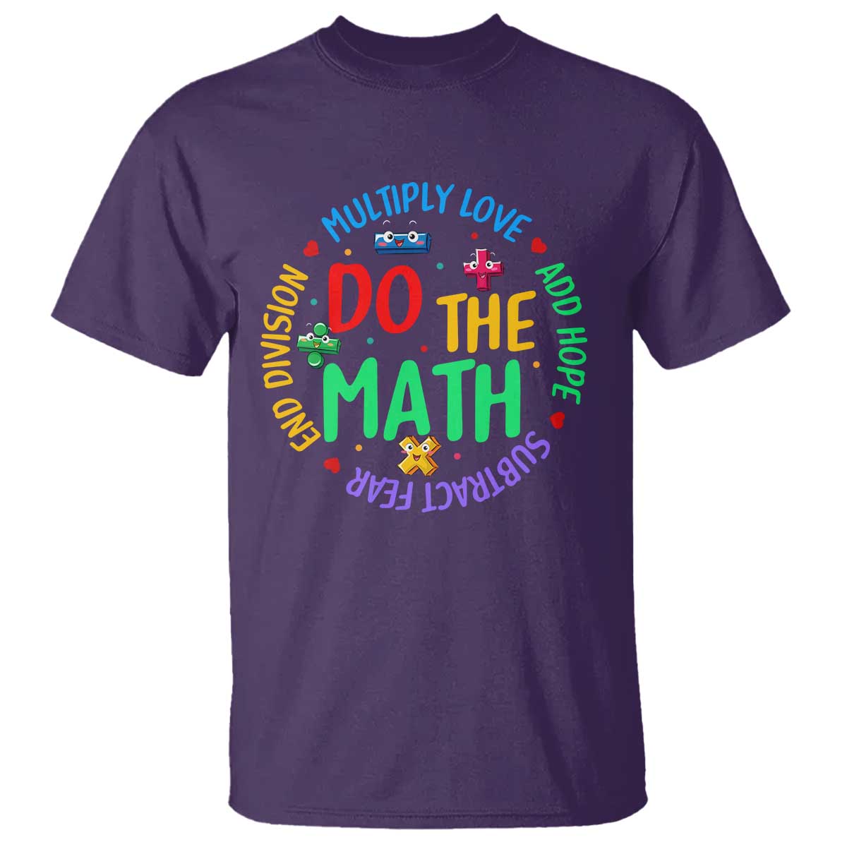 do-the-math-test-day-t-shirt-multiply-love-add-hope-subtract-fear-end-division