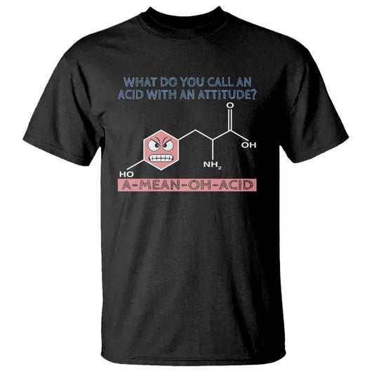 funny-chemistry-t-shirt-why-do-you-call-an-acid-with-an-attitude