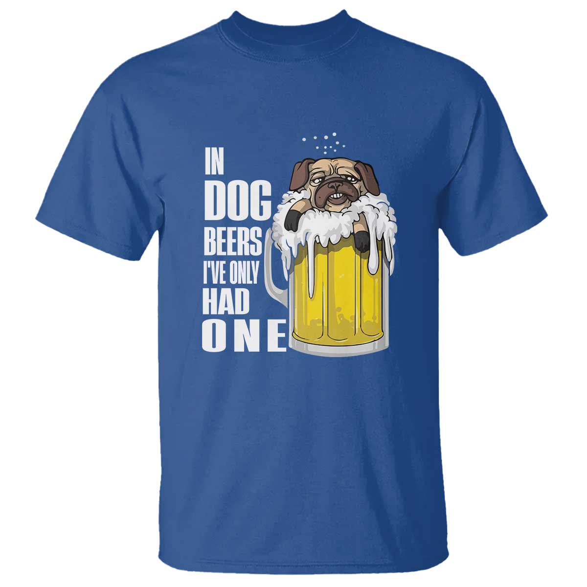 funny-beer-lover-t-shirt-in-dog-beers-ive-only-had-one