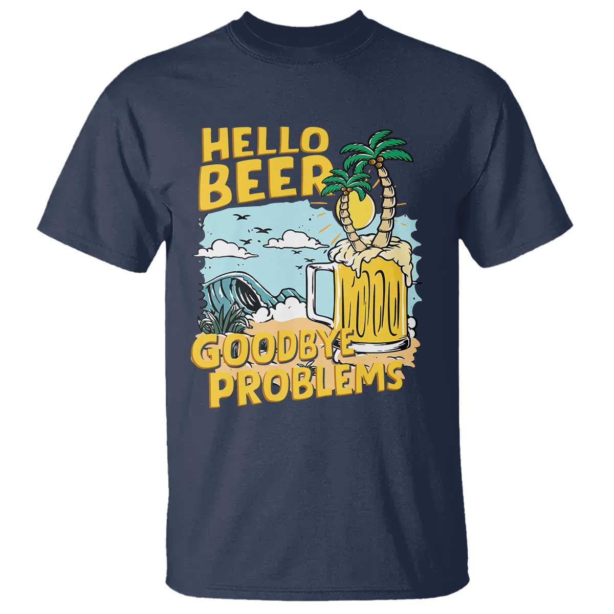 funny-beer-lover-t-shirt-hello-beer-goodbye-problems-beach-holiday