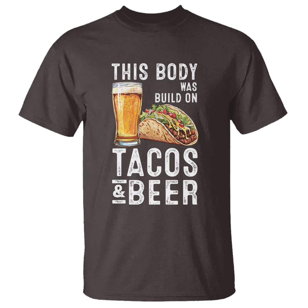funny-beer-lover-t-shirt-this-body-was-built-on-tacos-and-beer