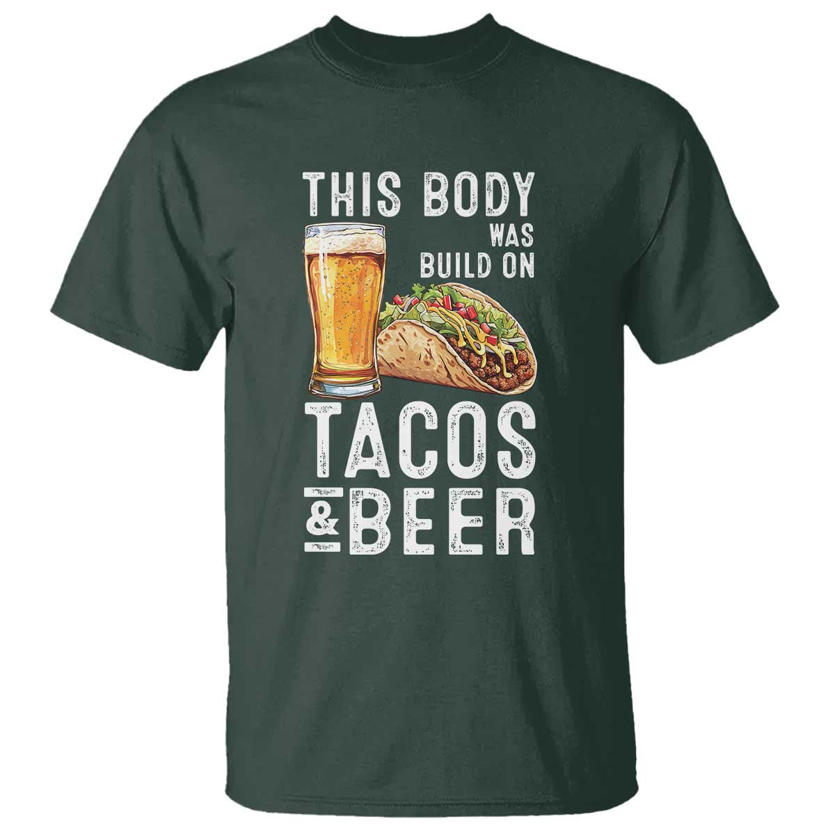 funny-beer-lover-t-shirt-this-body-was-built-on-tacos-and-beer