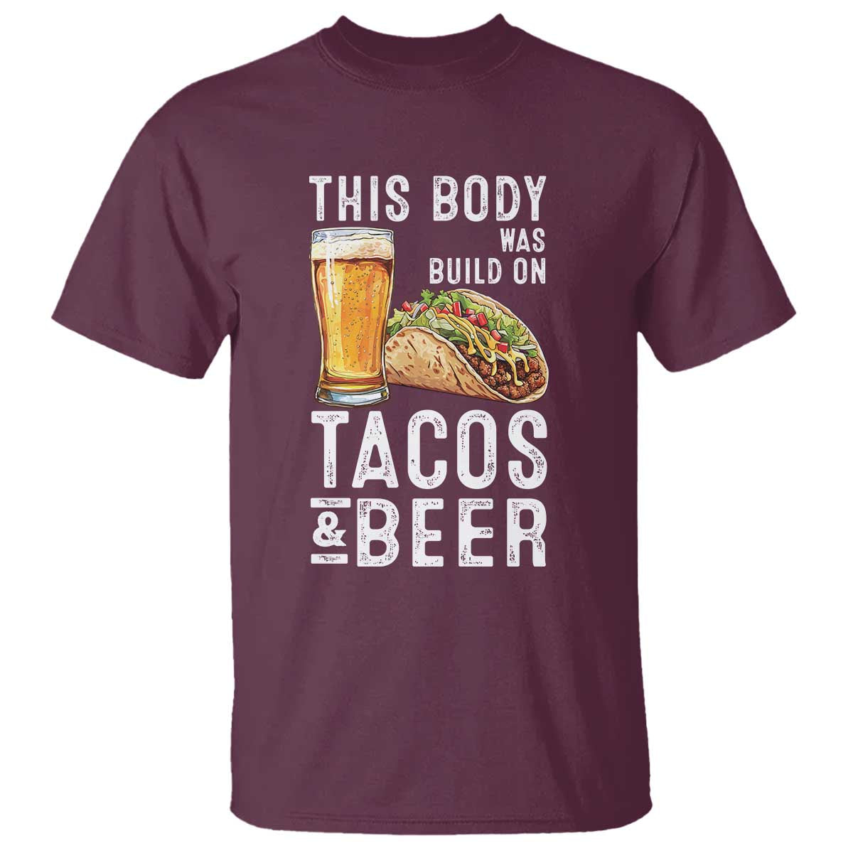 funny-beer-lover-t-shirt-this-body-was-built-on-tacos-and-beer