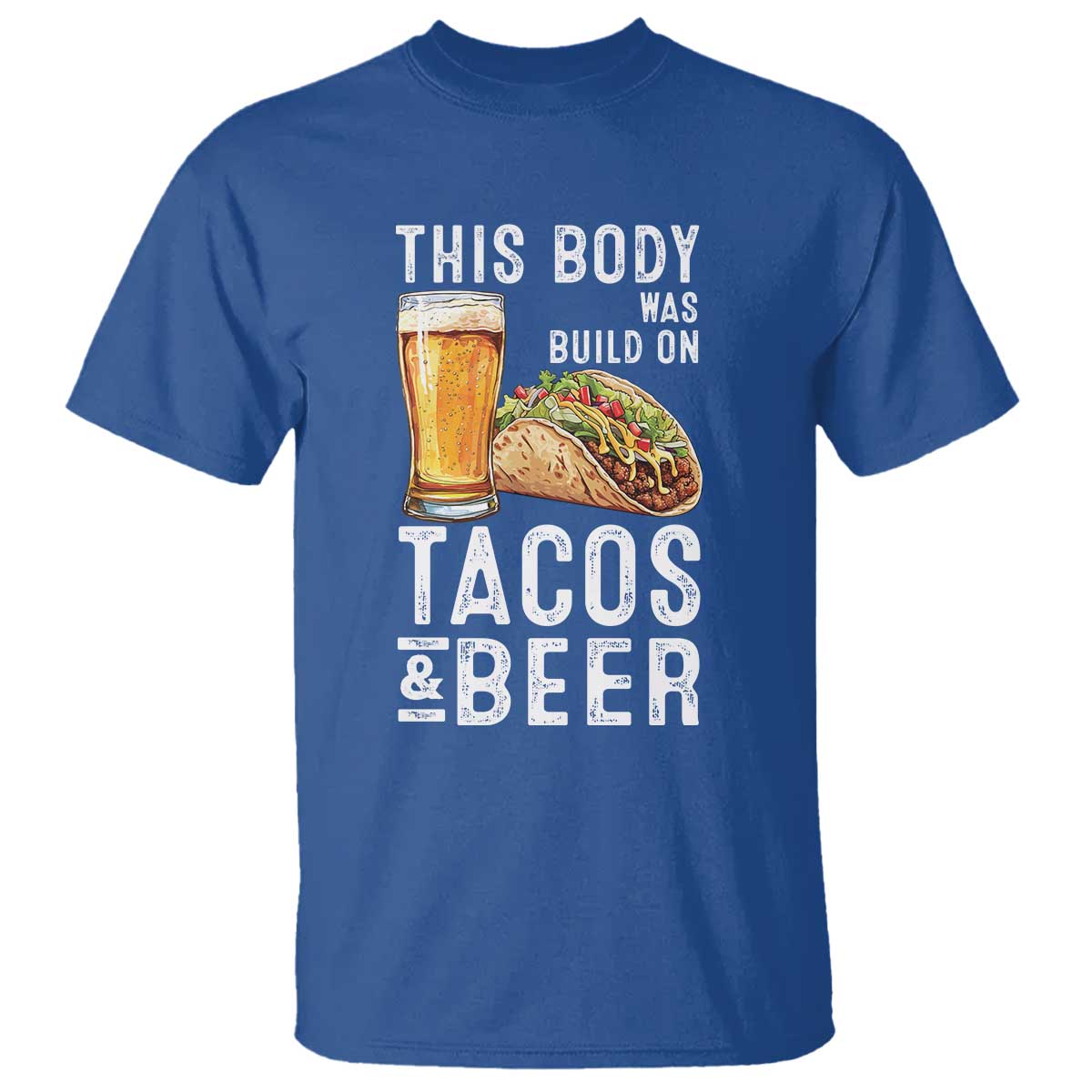 funny-beer-lover-t-shirt-this-body-was-built-on-tacos-and-beer