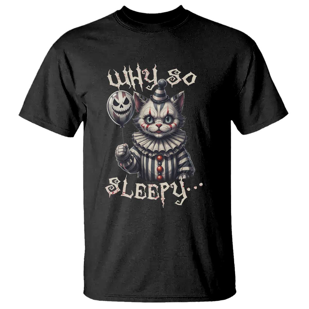 halloween-cat-clown-t-shirt-why-so-sleepy-creepy