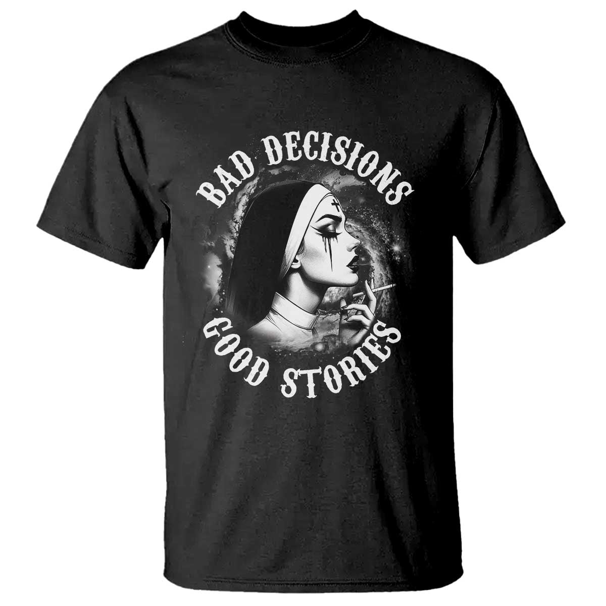 unholy-nun-t-shirt-bad-decisions-good-stories-dirty-nun-smoking