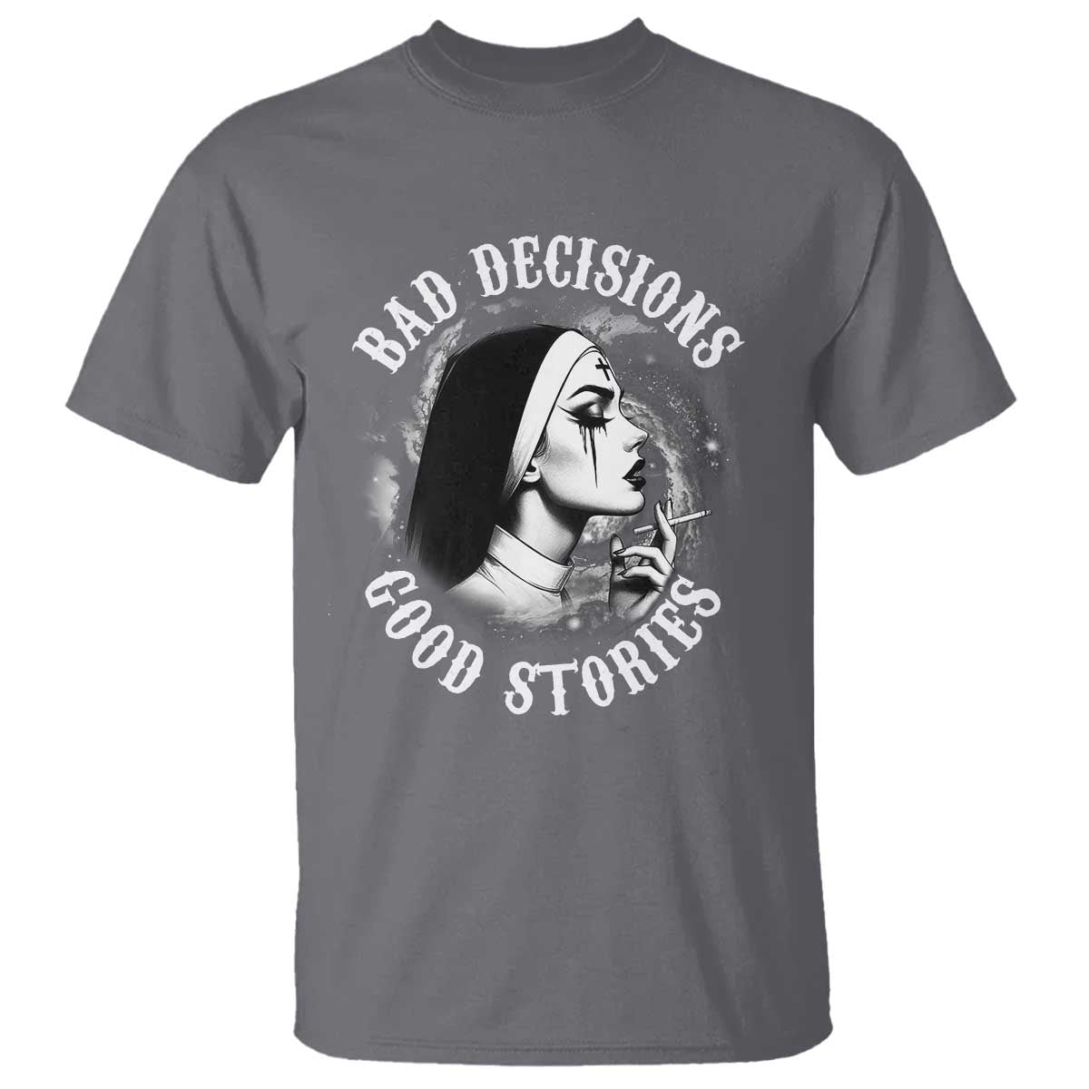 unholy-nun-t-shirt-bad-decisions-good-stories-dirty-nun-smoking