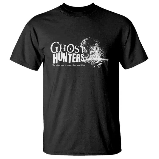 ghost-hunter-t-shirt-the-other-side-is-closer-than-you-think