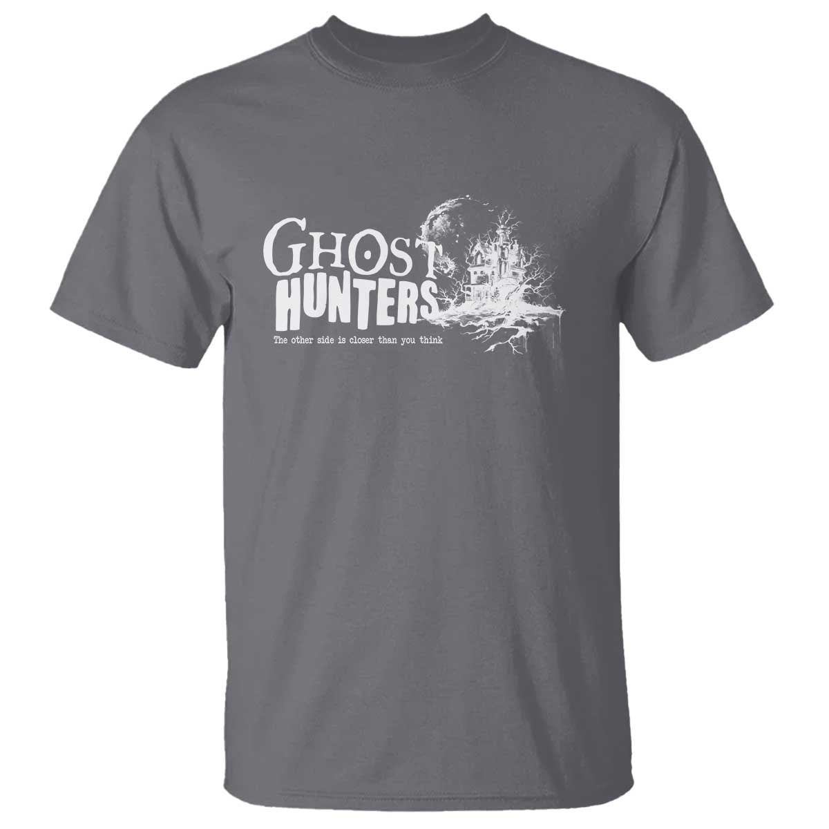 ghost-hunter-t-shirt-the-other-side-is-closer-than-you-think