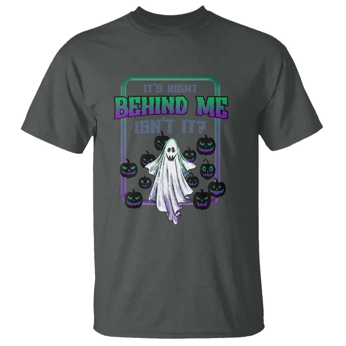 funny-halloween-ghost-hunter-t-shirt-its-right-behind-me-isnt-it
