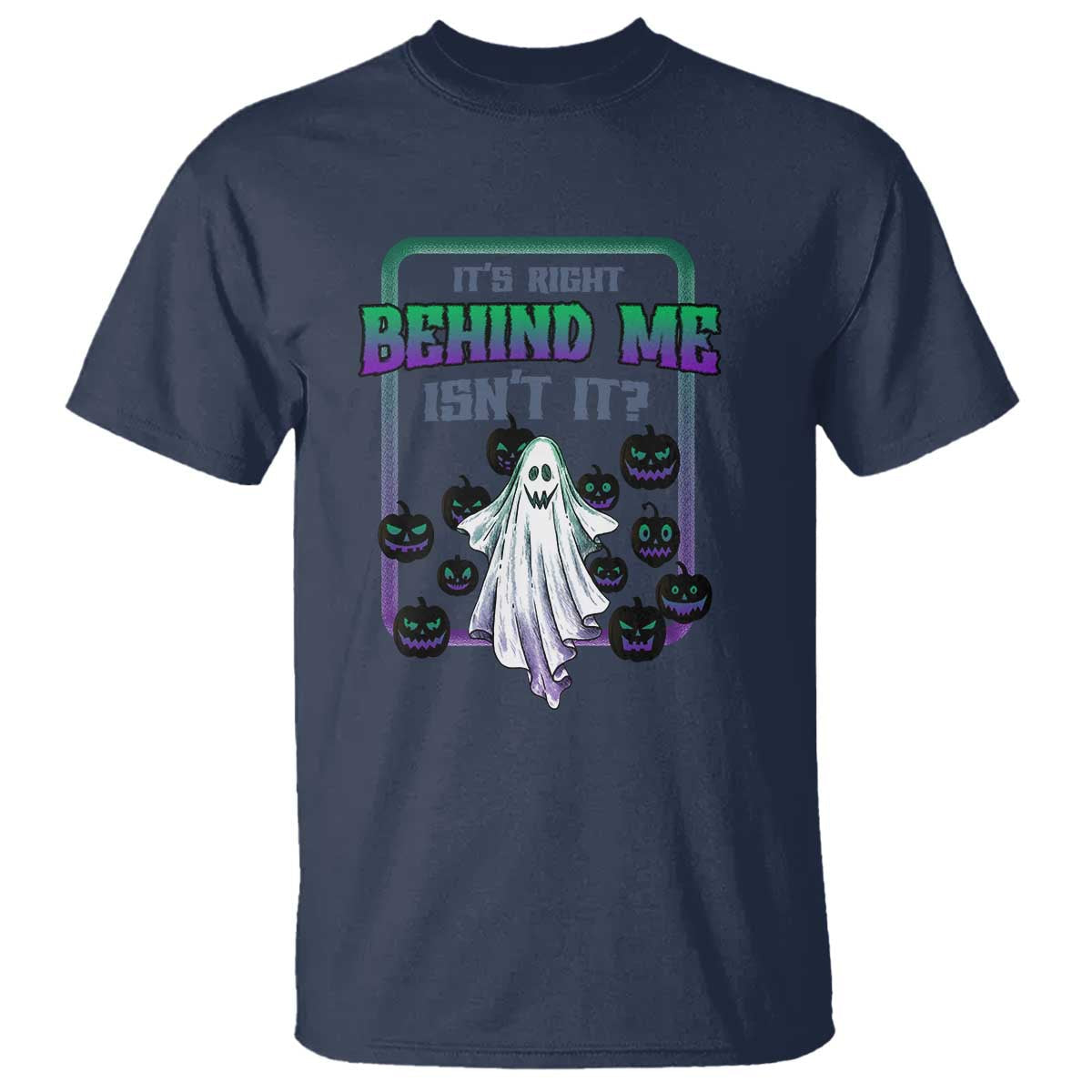 funny-halloween-ghost-hunter-t-shirt-its-right-behind-me-isnt-it
