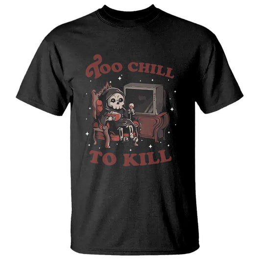 funny-grim-reaper-t-shirt-too-chill-to-kill-halloween