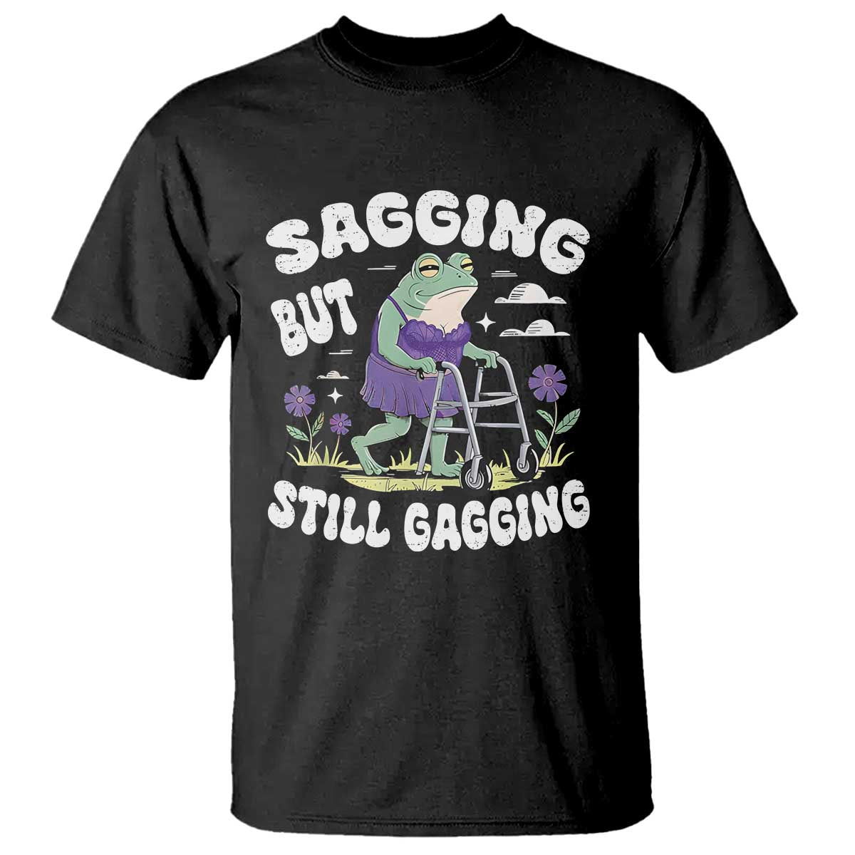 funny-frog-meme-t-shirt-sagging-but-still-gagging-naughty-adult-humor
