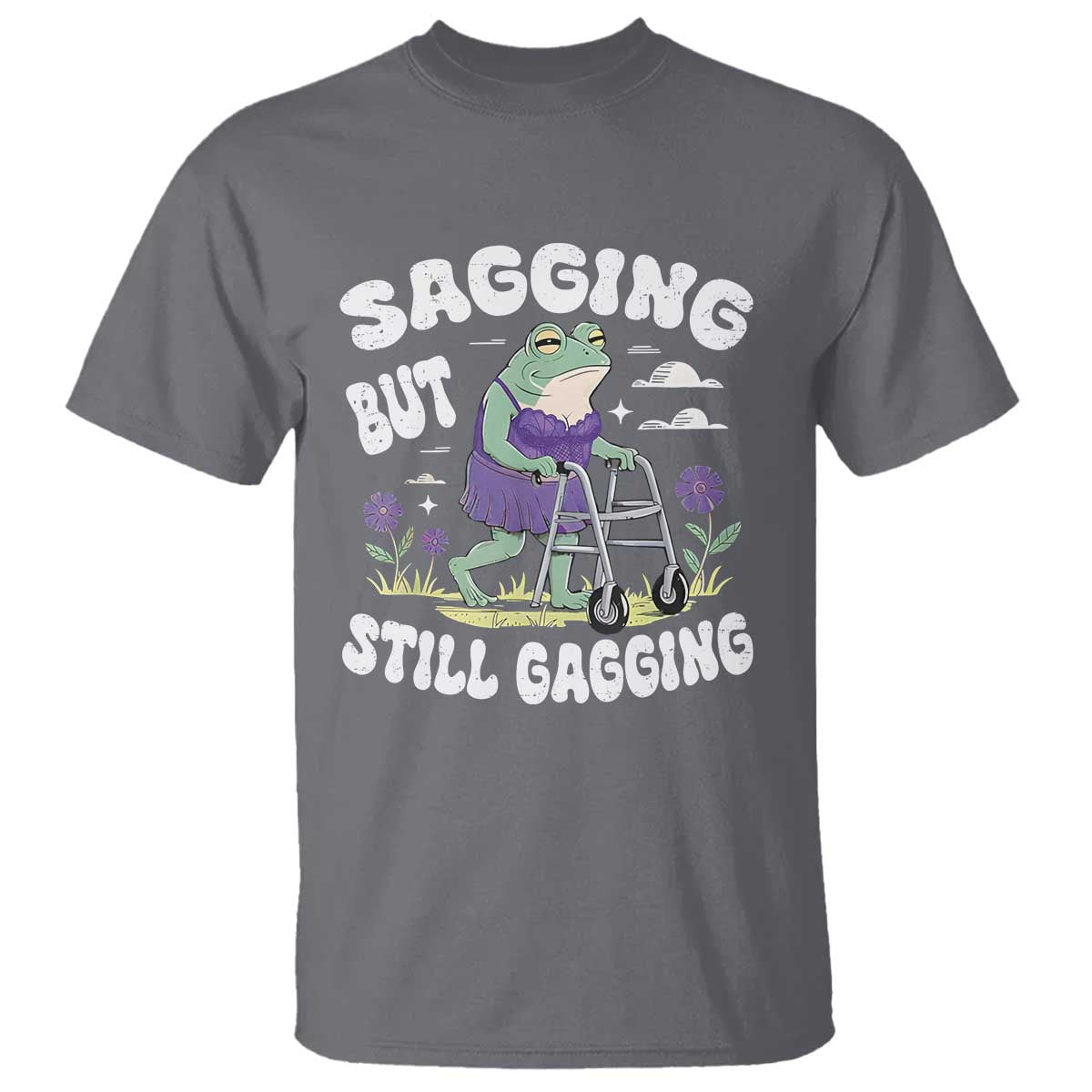 funny-frog-meme-t-shirt-sagging-but-still-gagging-naughty-adult-humor