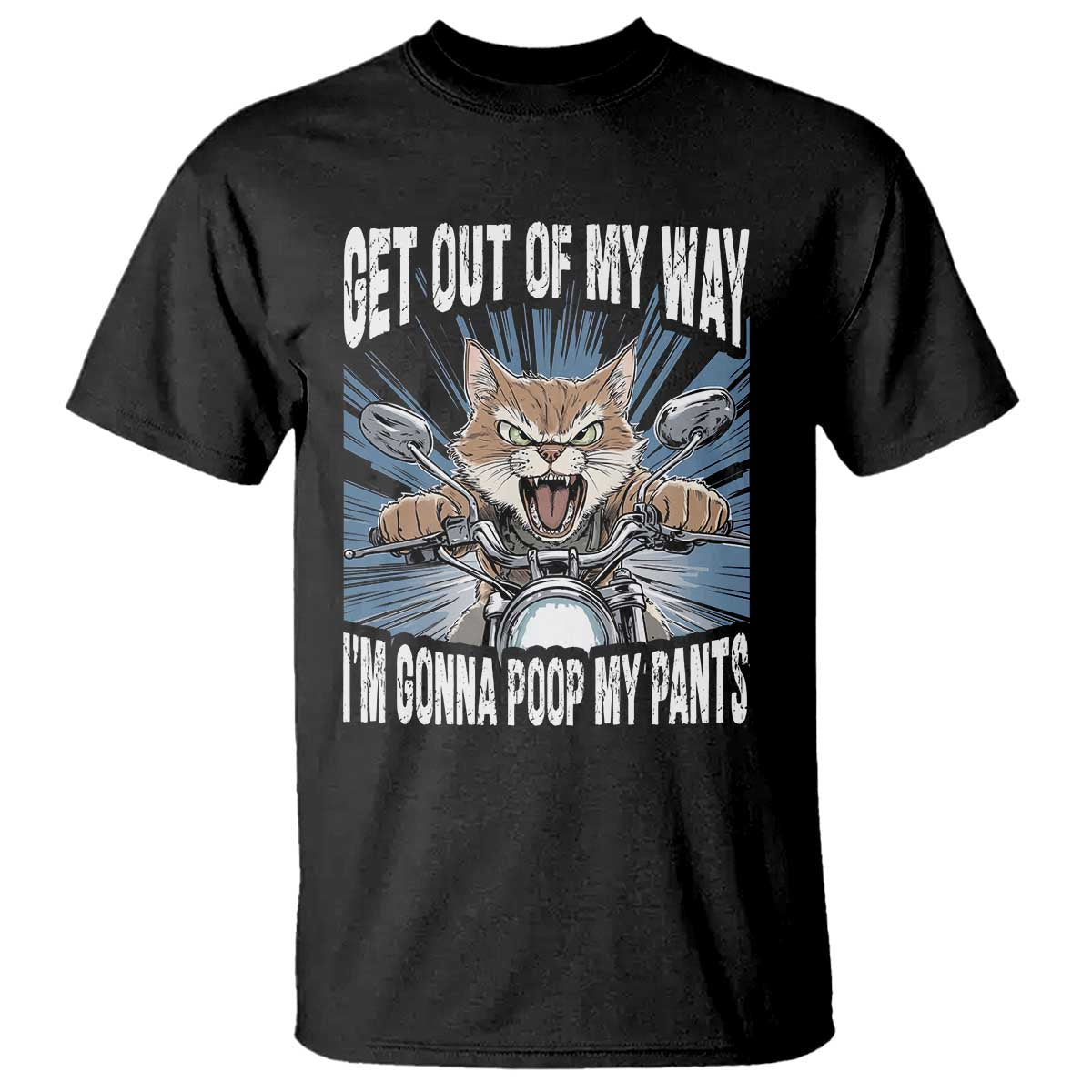 funny-meme-t-shirt-get-out-of-my-way-gonna-poop-my-pants