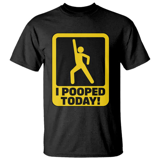 funny-i-pooped-today-t-shirt