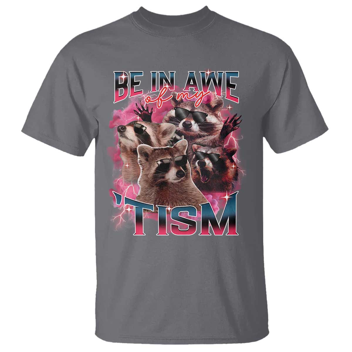 funny-meme-autistic-raccoon-t-shirt-be-in-awe-of-my-tism