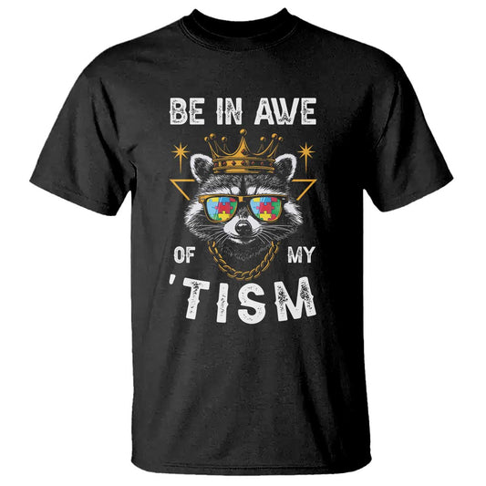 funny-autistic-raccoon-t-shirt-be-in-awe-of-my-tism