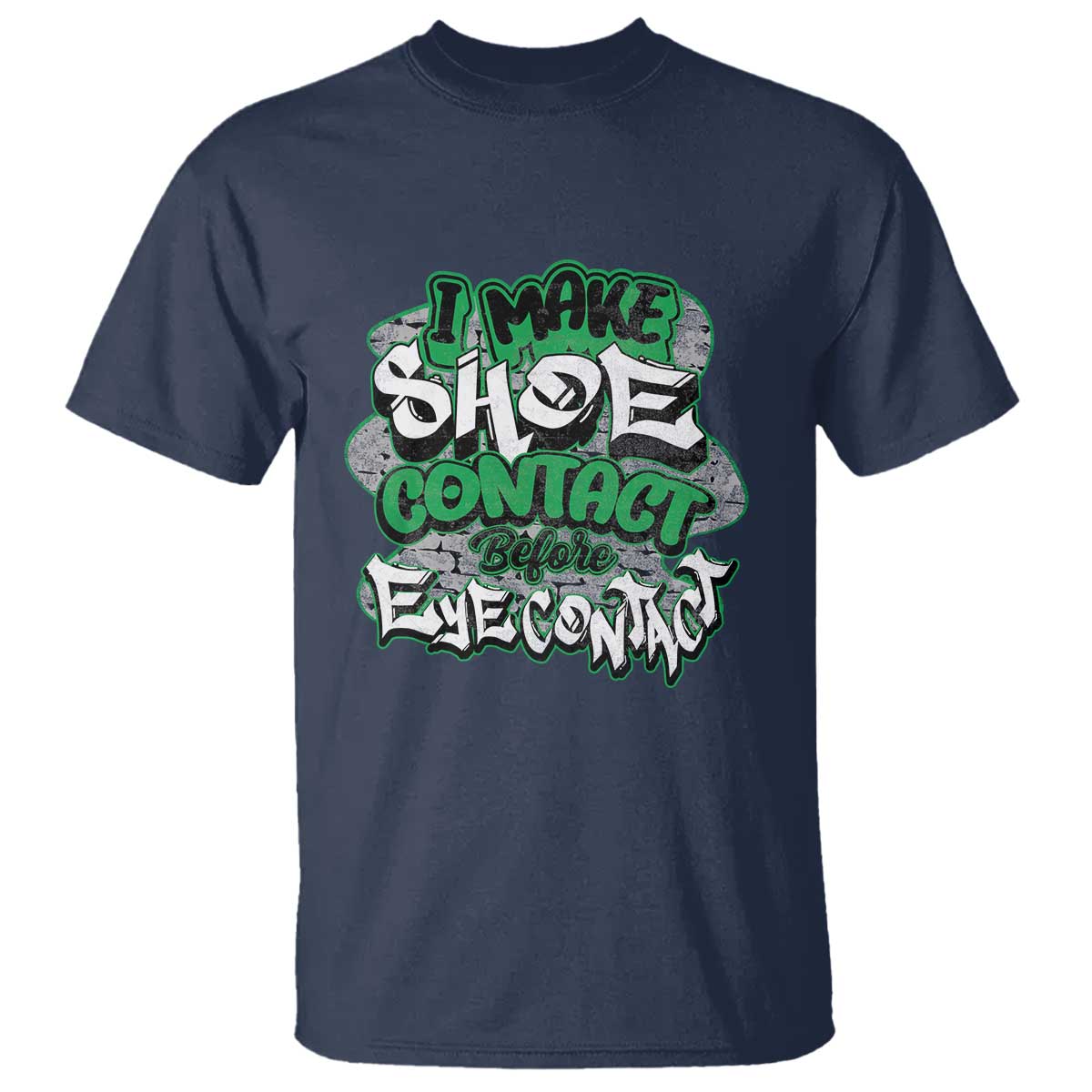 funny-sneaker-lover-t-shirt-i-make-shoe-contact-before-eye-contact
