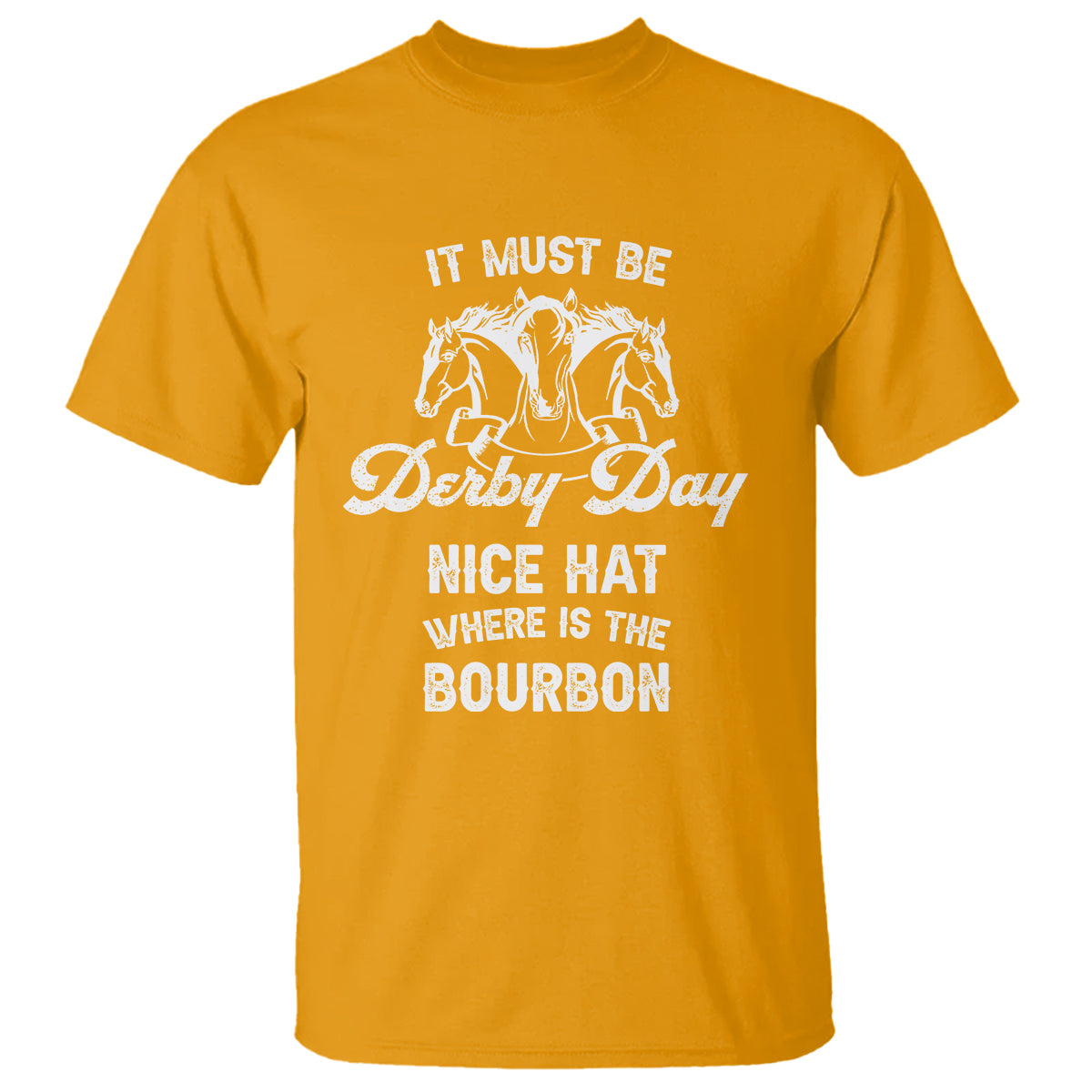 horse-racing-t-shirt-it-must-be-derby-day-nice-hat-where-is-the-bourbon