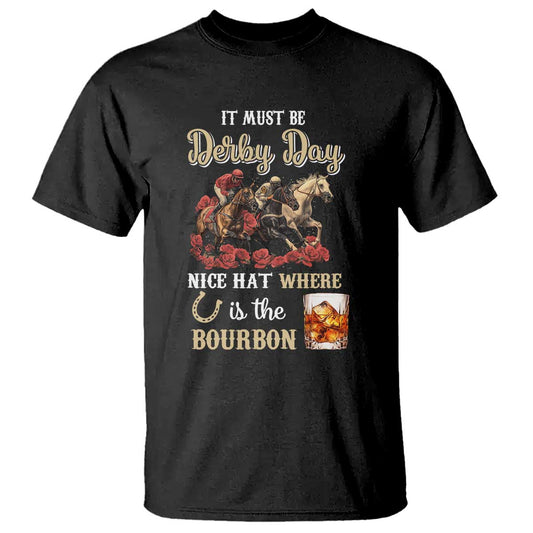 horse-racing-t-shirt-it-must-be-derby-day-nice-hat-where-is-the-bourbon-1