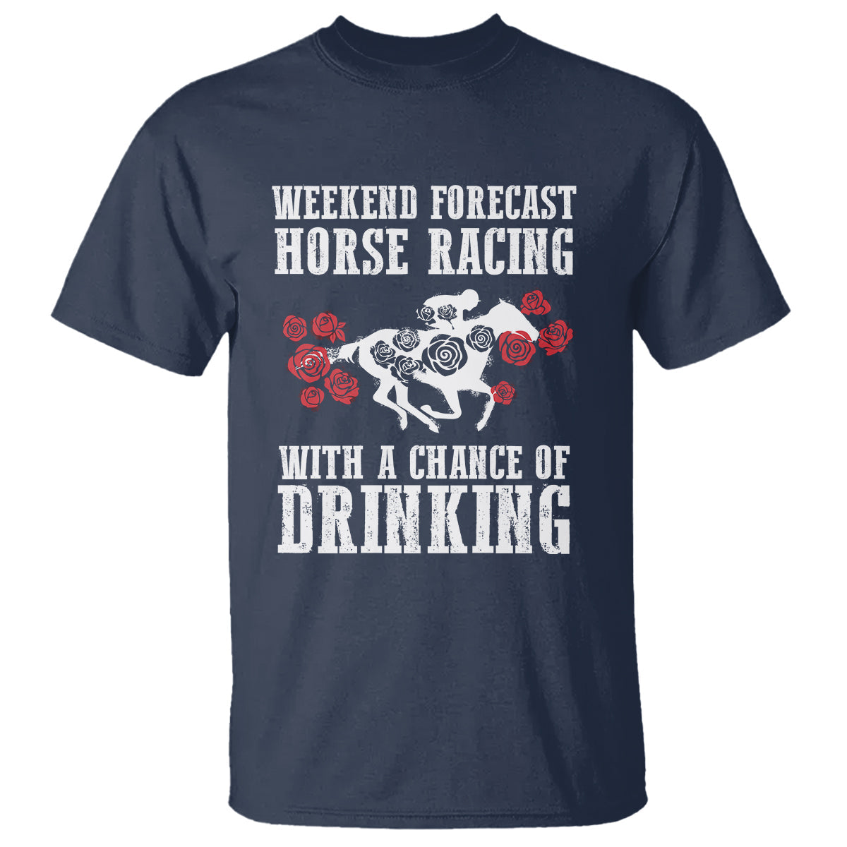 weekend-forecast-horse-racing-with-a-chance-of-drinking-t-shirt