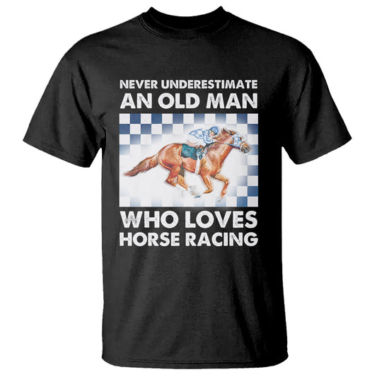 never-underestimate-an-old-man-who-loves-horse-racing-t-shirt