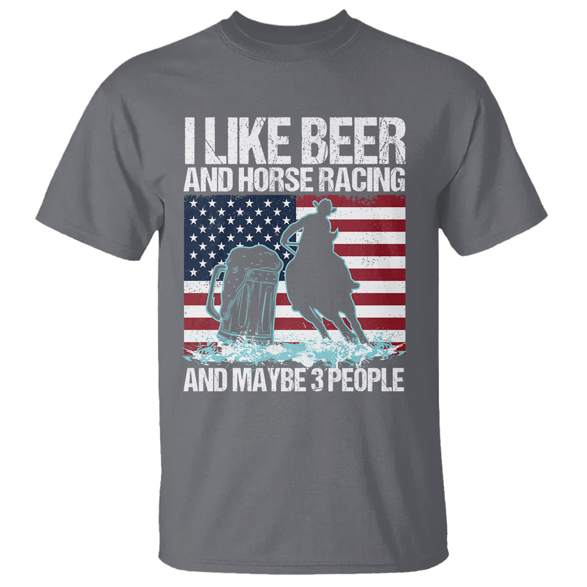 i-like-beer-and-horse-racing-and-maybe-3-people-t-shirt