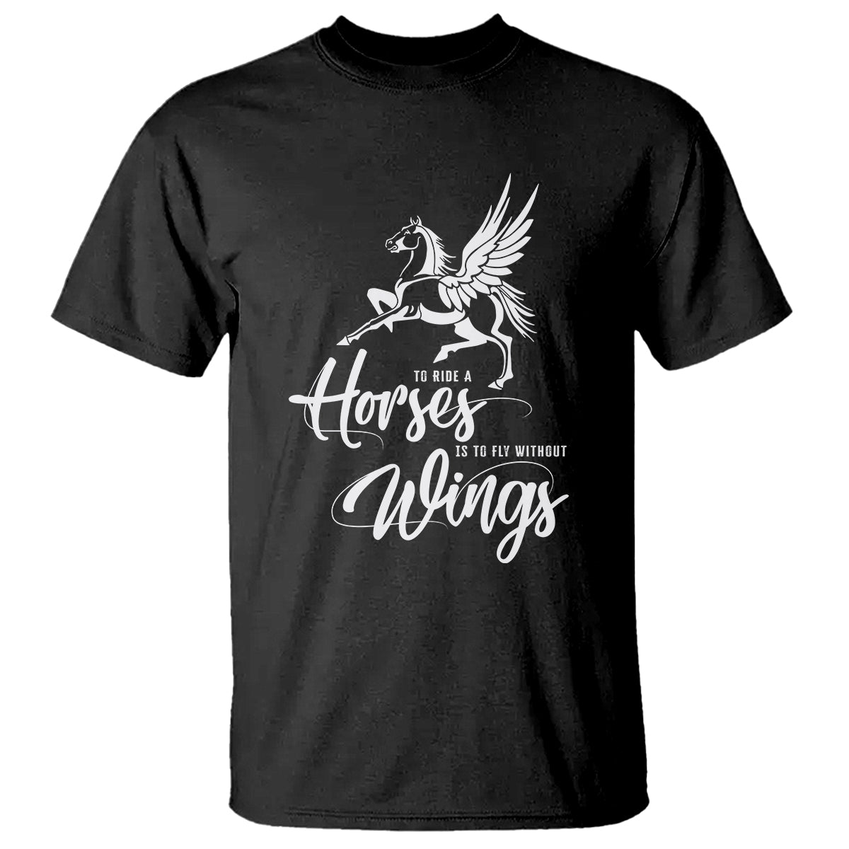 horse-lover-t-shirt-to-ride-a-horse-is-to-fly-without-wings-horseback-riding