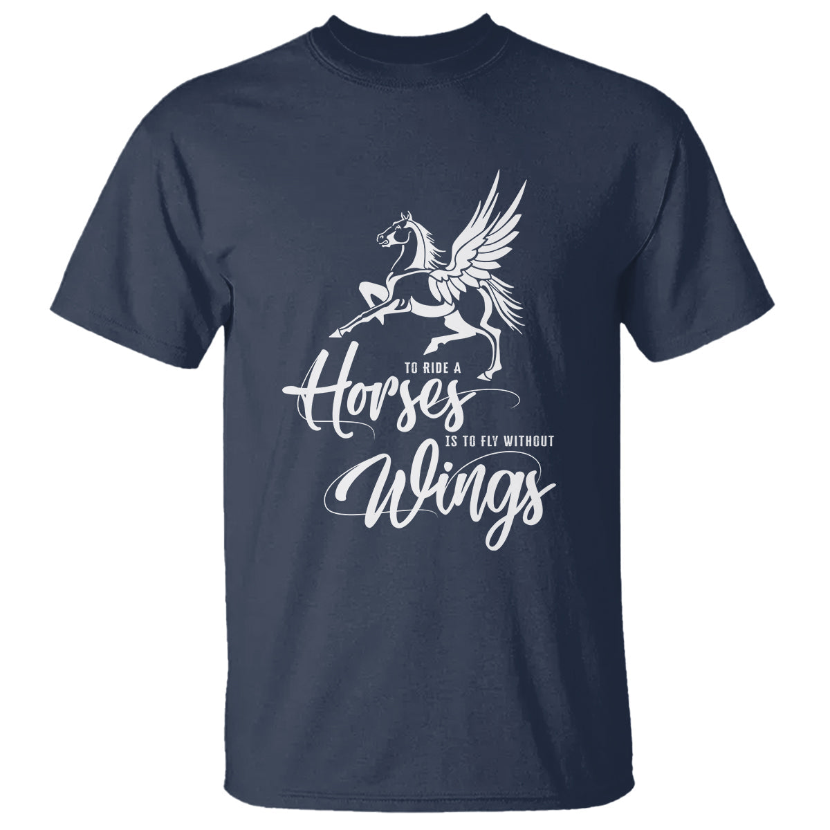 horse-lover-t-shirt-to-ride-a-horse-is-to-fly-without-wings-horseback-riding