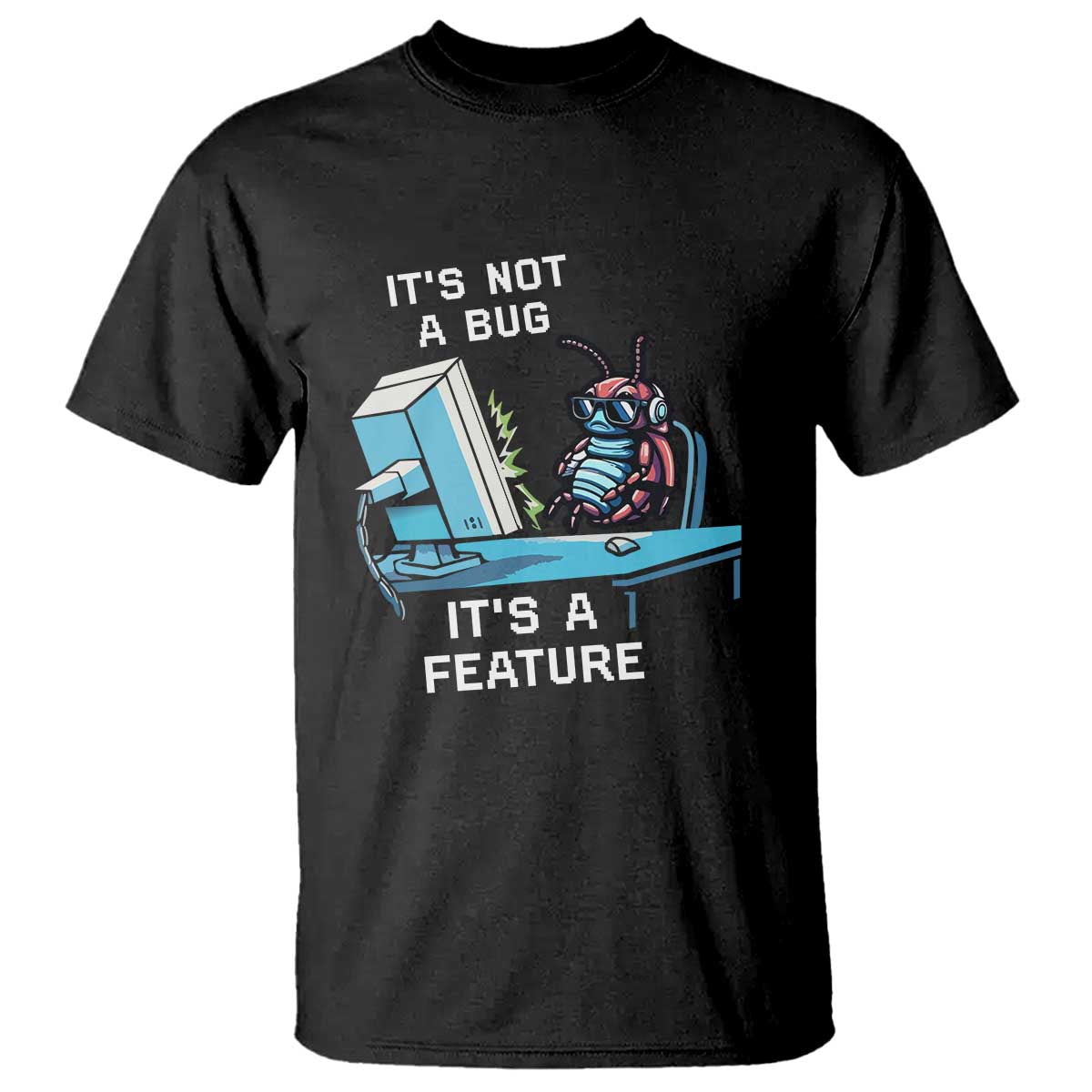 funny-coder-t-shirt-its-not-a-bug-its-a-feature